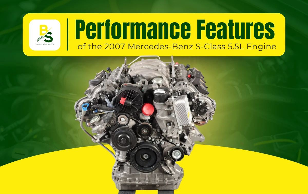 Performance Features of the 2007 Mercedes-Benz S-Class 5.5L Engine