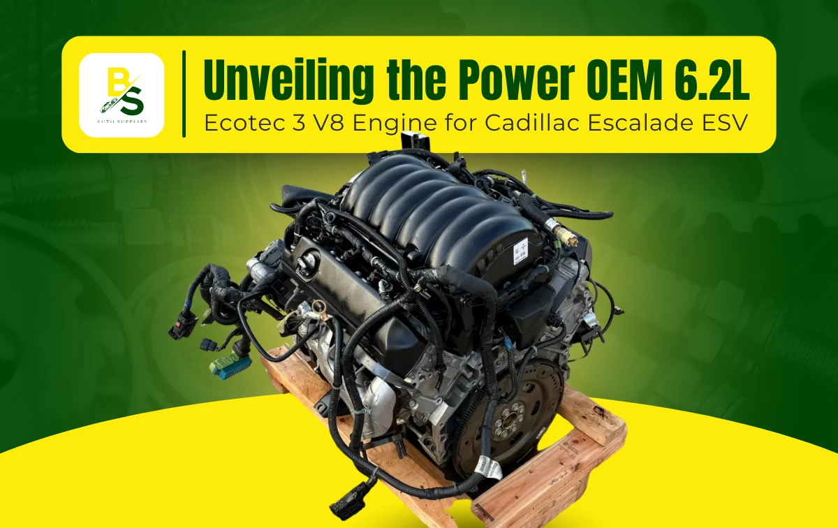 Unveiling the Power: OEM 6.2L Ecotec 3 V8 Engine for Cadillac Escalade ESV