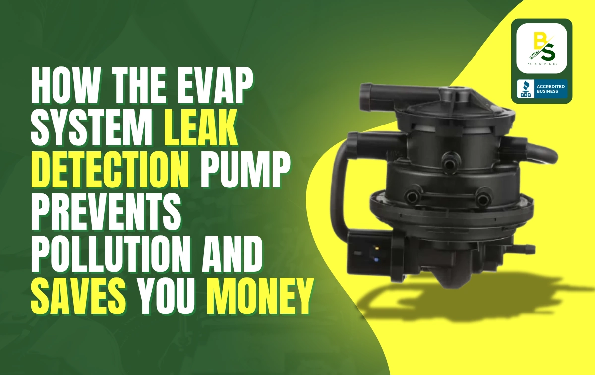 How the EVAP System Leak Detection Pump Prevents Pollution and Saves You Money