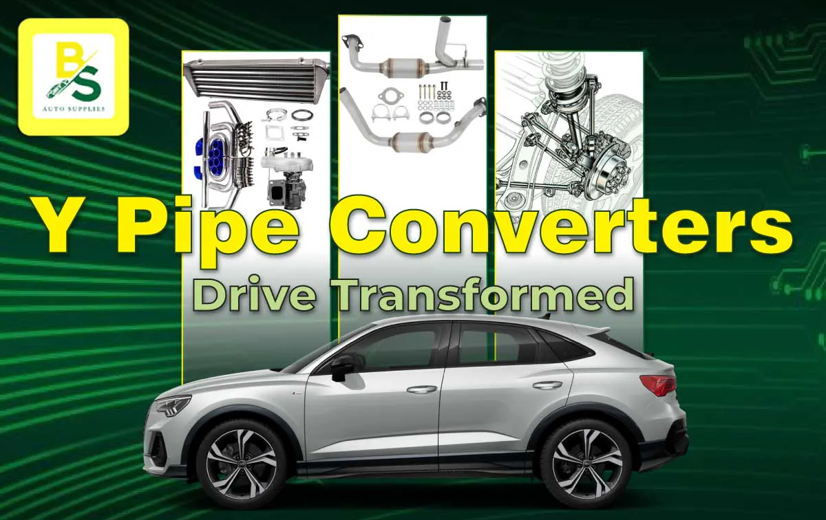 From Noise to Power: How Y Pipe Catalytic Converters Transform Your Driving Experience