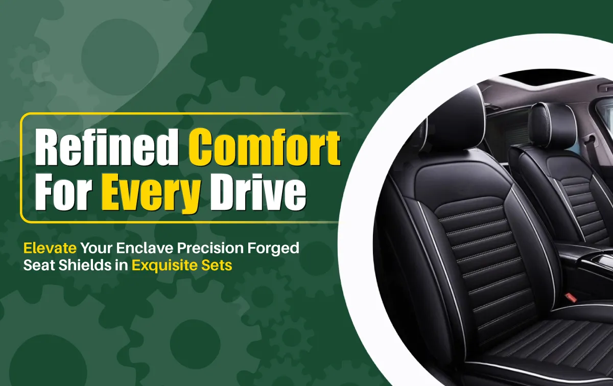 Elevate Your Enclave: Precision-Forged Seat Shields in Exquisite Sets