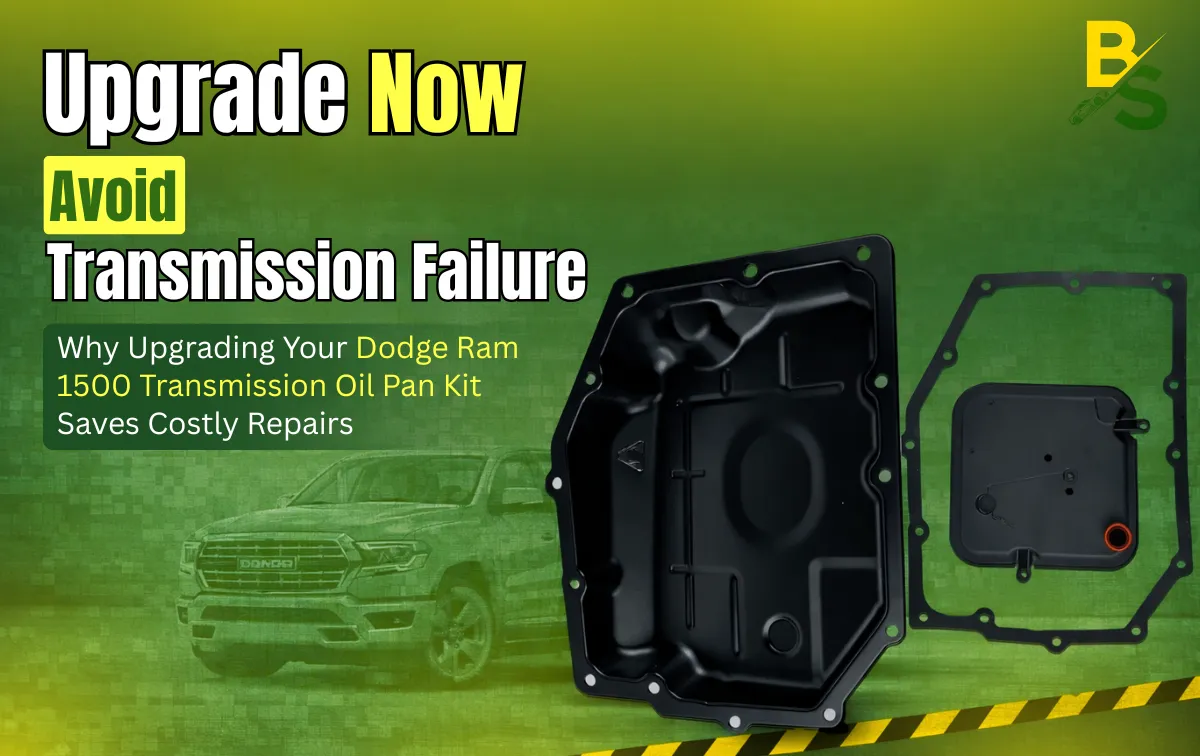 Why Upgrading Your Dodge Ram 1500 Transmission Oil Pan Kit Saves Costly Repairs