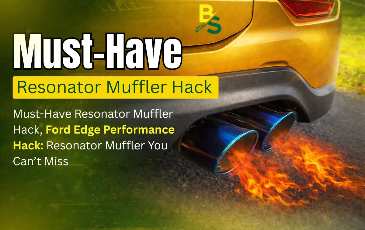 Ford Edge Performance Hack: Resonator Muffler You Can’t Miss